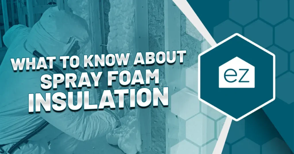 What to know about spray foam insulation